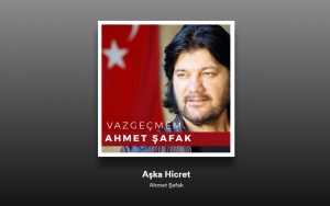 Ahmet Şafak - Aşka Hicret şarkı sözleri