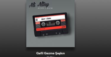 Ali Altay - Gafil Gezme Şaşkın şarkı sözleri
