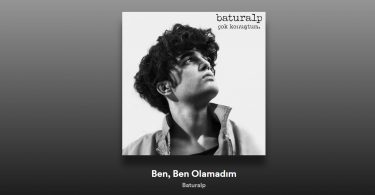 Baturalp - Ben, Ben Olamadım Şarkı Sözleri