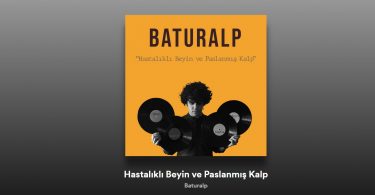 Baturalp - Hastalıklı Beyin ve Paslanmış Kalp Şarkı Sözleri