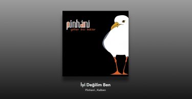 Pinhani & Kalben - İyi Değilim Ben Şarkı Sözleri