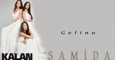 Samida - Gelino Şarkı Sözleri