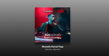 Cash Flow – Mustafa Kemal Paşa Şarkı Sözleri