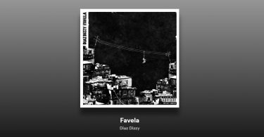 Diaz Dizzy - Favela Şarkı Sözleri