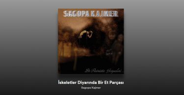 Sagopa Kajmer - İskeletler Diyarında Bir Et Parçası Şarkı Sözleri