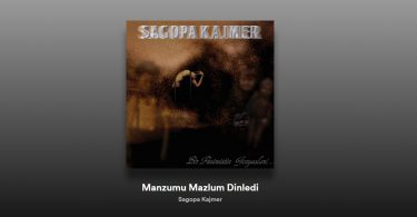 Sagopa Kajmer - Manzumu Mazlum Dinledi Şarkı Sözleri