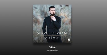Servet Devran - Dilber Şarkı Sözleri
