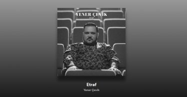 Yener Çevik - Etraf Şarkı Sözleri