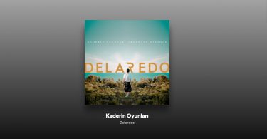 Delaredo - Kaderin Oyunları Şarkı Sözleri