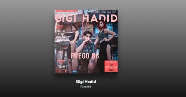 Fuego88 - Gigi Hadid Şarkı Sözleri