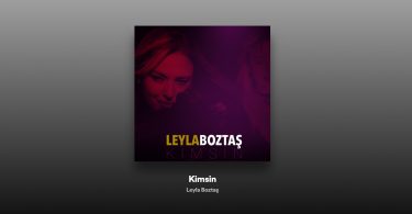 Leyla Boztaş - Kimsin Şarkı Sözleri