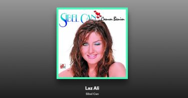 Sibel Can - Laz Ali Şarkı Sözleri