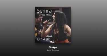 Semra Türkyılmaz - Bir Aşık Şarkı Sözleri