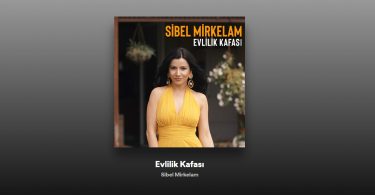 Sibel Mirkelam - Evlilik Kafası Şarkı Sözleri