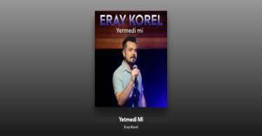 Eray Korel - Yetmedi mi Şarkı Sözleri