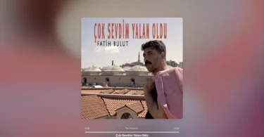 Fatih Bulut - Çok Sevdim Yalan Oldu Şarkı Sözleri