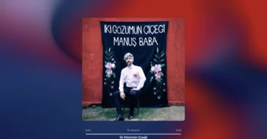 Manuş Baba - İki Gözümün Çiçeği Şarkı Sözleri