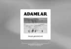 Adamlar - Adını Başkasının Koyduğu Çocuklar Şarkı Sözleri