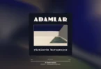 Adamlar - Ah Benim Hayatım Şarkı Sözleri