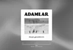 Adamlar - Felek Şarkı Sözleri