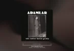Adamlar - İnsanın Düştüğü Durumlar Şarkı Sözleri