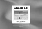 Adamlar - Sarılırım Birine Şarkı Sözleri